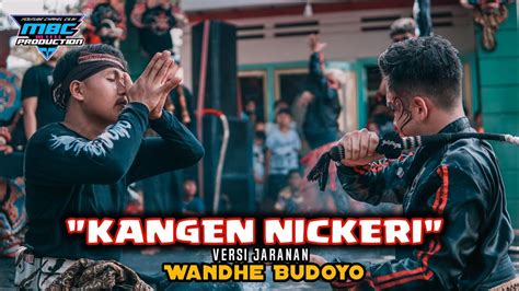 Kangen Nickeri Versi Jaranan Wandhe Budoyo Live Tulungagung Youtube