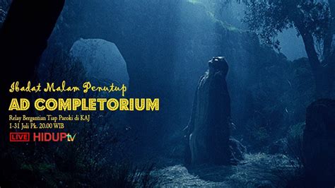Hari Ke 1 Completorium Dari Gereja St Fransiskus Asisi Paroki Tebet