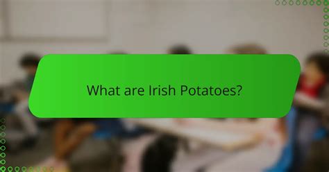 Exploring Irish Potatoes: Varieties, Nutritional Benefits, and Cooking ...
