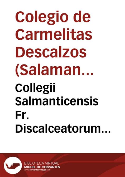 Collegii Salmanticensis Fr Discalceatorum B Mariae De Monte Carmeli