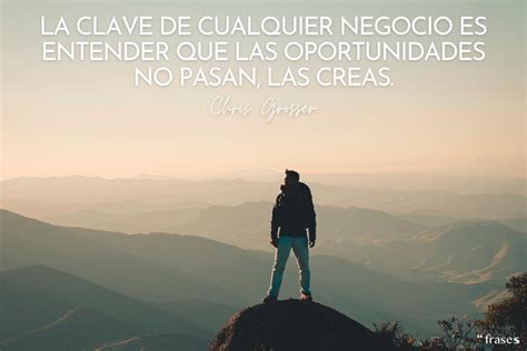 Las Mejores Frases Para Un Negocio Nuevo Que Te Alentarán Y Motivarán