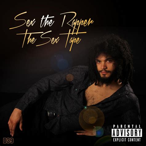 The Sex Tape Album By Sex The Rapper Spotify