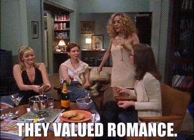 Yarn They Valued Romance Sex And The City S E Romance Video Clips By Quotes