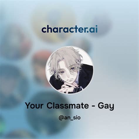 Chat With Your Classmate Gay Character Ai Personalized AI For Every Moment Of Your Day
