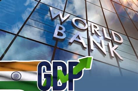 World Bank Upgrades Indias Gdp Growth Forecast From To