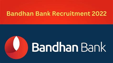 Bandhan Bank Recruitment 2022 Apply Process Important Documents