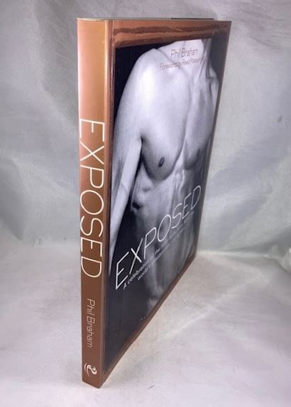 Exposed A Celebration Of The Male Nude From Of The World S Greatest Photographers By Braham