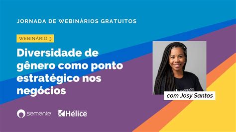 Webin Rio Diversidade De G Nero Como Ponto Estrat Gico Nos Neg Cios