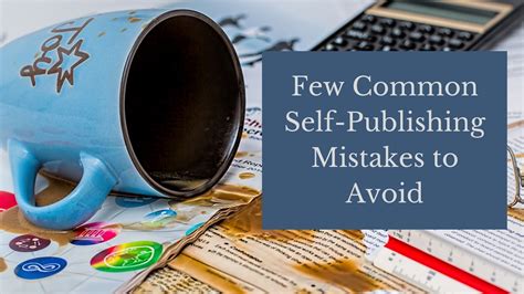 Common Self-Publishing Mistakes to Avoid