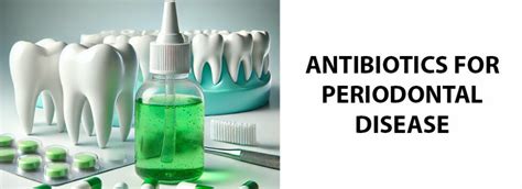 antibiotics for periodontal disease - Utah Perio