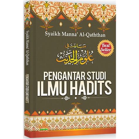 Pengantar Studi Ilmu Hadits Terjemahan Kitab Mabahis Fi Ulum Al