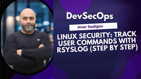 Linux Security Track User Commands With Rsyslog Step By Step