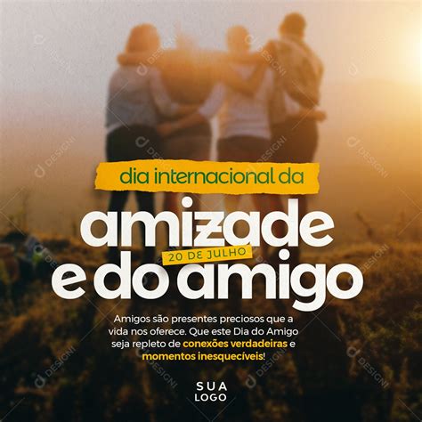 Dia Do Amigo Internacional - Dia Internacional Da Amizade e do Amigo Social Media PSD Editável ...