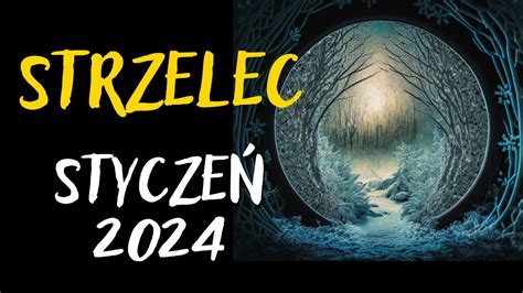 STRZELEC STYCZEŃ 2024 prognoza Tarota SPROSTAŁEŚ WYZWANIU I CZAS