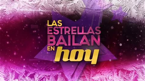 Opening Las Estrellas Bailan En Hoy Segunda Temporada Gran Final