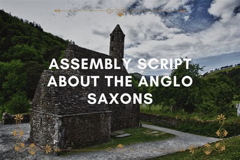 Assembly Script About The Anglo Saxons The Teaching Couple