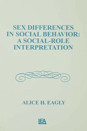 PDF Sex Differences In Social Behavior By Alice H Eagly 9780898598049 9781134931217
