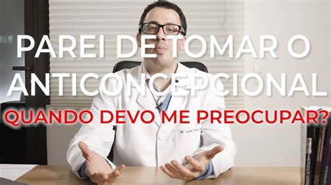 Parei De Tomar Anticoncepcional E Não Menstruei Mas Sinto Colicas