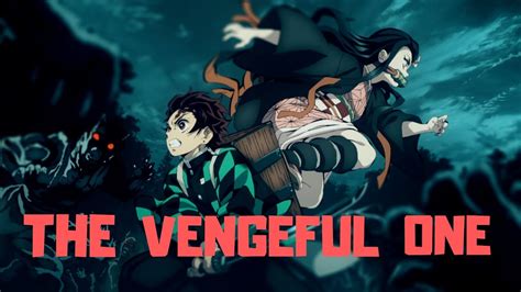 Amv Kimetsu No Yaiba Demon Slayer The Vengeful One Youtube