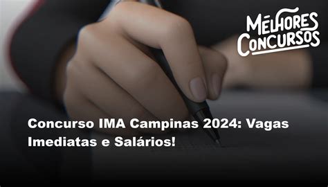 Concurso IMA Campinas 2024 Vagas Imediatas e Salários