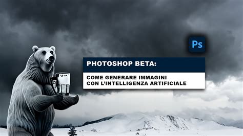 Photoshop Usare L Intelligenza Artificiale Per Generare Immagini YouTube