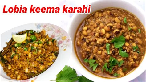 Lobia Keema Karahi Recipe Mince White