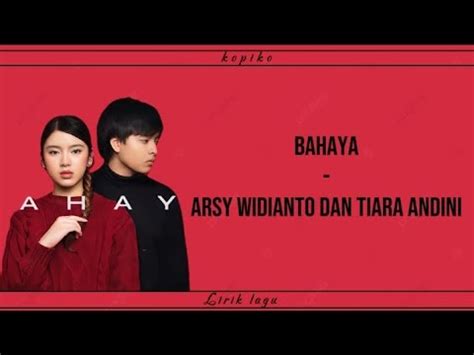 Bahaya Arsy Widianto Tiara Andini Lirik Lagu YouTube