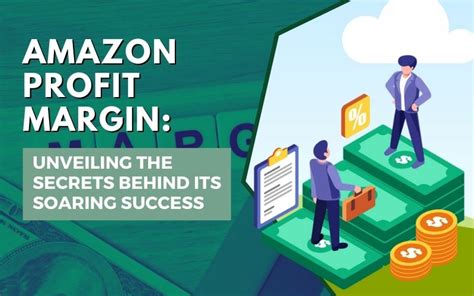 Amazon Profit Margin Unveiling The Secrets Behind Its Soaring Success