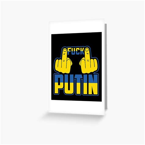 Fuck Vladimir Putin I Stand With The Ukraine Greeting Card By Emma Mila Redbubble