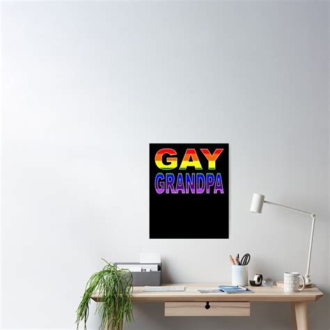 Gay Grandpa Shirt Gay Grandson Gay Grandaughter Poster By KentuckyGirlTee Redbubble