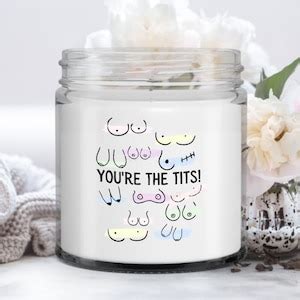 You Re The Tits Candle Breast Cancer Awareness Mammogram Humor New