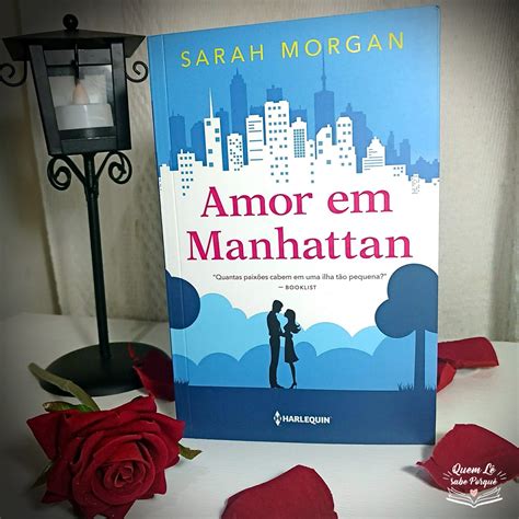 Amor em Manhattan - Sarah Morgan - Quem Lê, Sabe Porquê