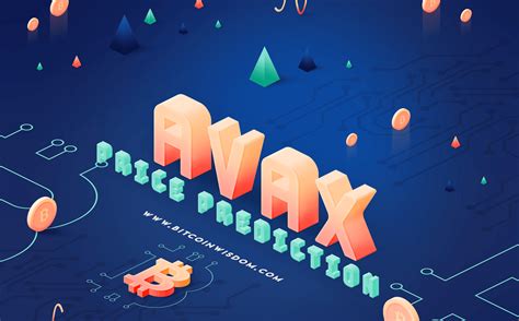 Avalanche (AVAX) Coin Fiyat Tahmini – 2024, 2025 – 2030