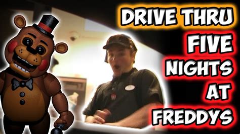 DRIVE THRU FIVE NIGHTS AT FREDDY'S!! - YouTube