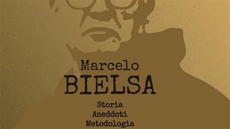 Marcelo Bielsa Il Loco E La Possibilit Di Un Calcio Rivoluzionario