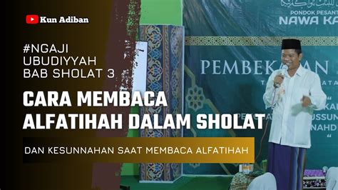 BEGINI CARA MEMBACA ALFATIHAH DALAM SHOLAT RUKUN SHOLAT PONPES