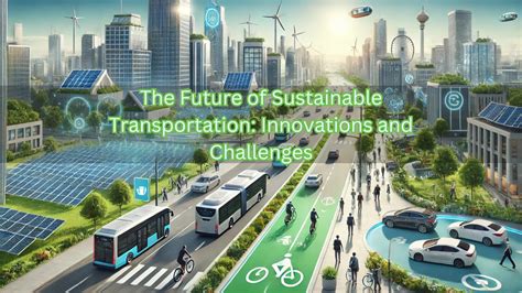 The Future of Sustainable Transportation
