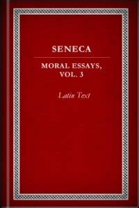 Seneca Moral Essays, Volume III: Latin Text | Logos Bible Software