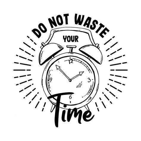 Premium Vector Do Not Waste Your Time