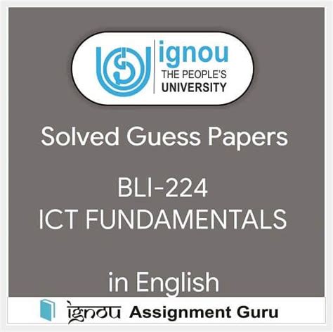 Bli 224 Ict Fundamentals In English Solved Guess Papers Free Solved Assignment 2023 24 Ignou