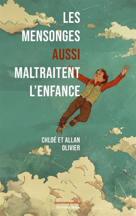 Les mensonges aussi maltraitent l enfance par Chloé et Allan Olivier