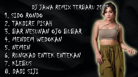 Dj Jawa Remix Terbaru Dj Sido Rondo Kabeh Iki Ora Perlu Di