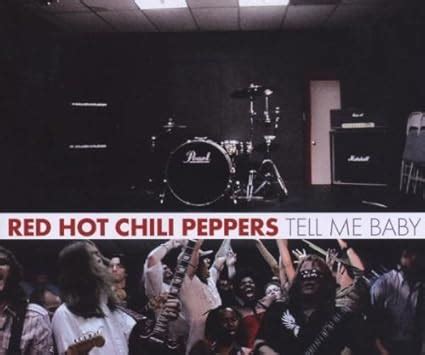 Red Hot Chili Peppers Tell Me Baby Amazon Music