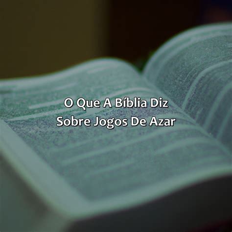 O Que A Bíblia Diz Sobre Jogos De Azar