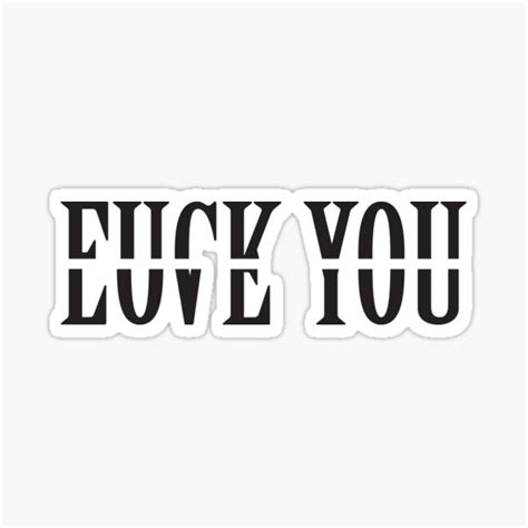 Fuck You Love You Sticker For Sale By Iilustra Redbubble