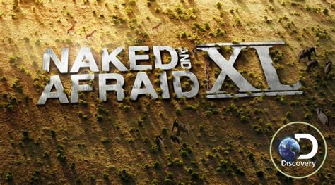 Naked And Afraid Xl New Tv Show Tv Series Premiere Dates New Shows Tv