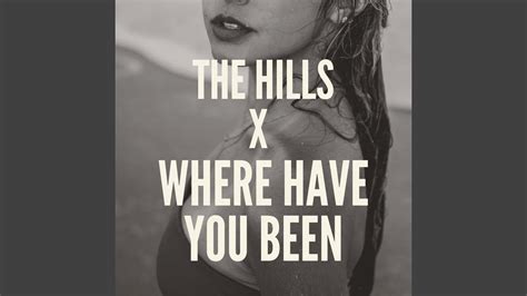 The Hills X Where Have You Been Speed Up YouTube