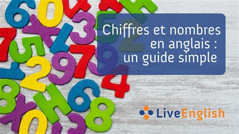 Comment Utiliser Les Chiffres En Anglais De 1 à 1 Million Apprendre l