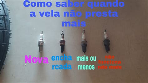 Como Saber Se A Vela Da Moto Esta Ruim - COMO SABER QUANDO A VELA DE IGNIÇÃO DA SUA MOTO ESTÁ FICANDO RUIM - YouTube