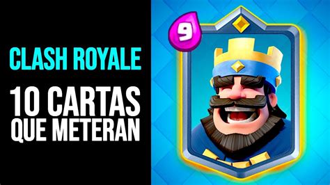 CLASH ROYALE 10 CARTAS que DEBERÍAN AÑADIR YouTube